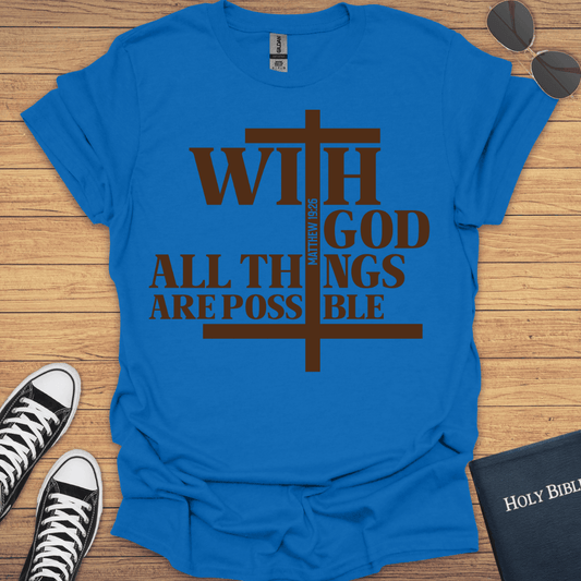With God All Things Are Possible Matthew 19:26 T-Shirt - Christian Clothes