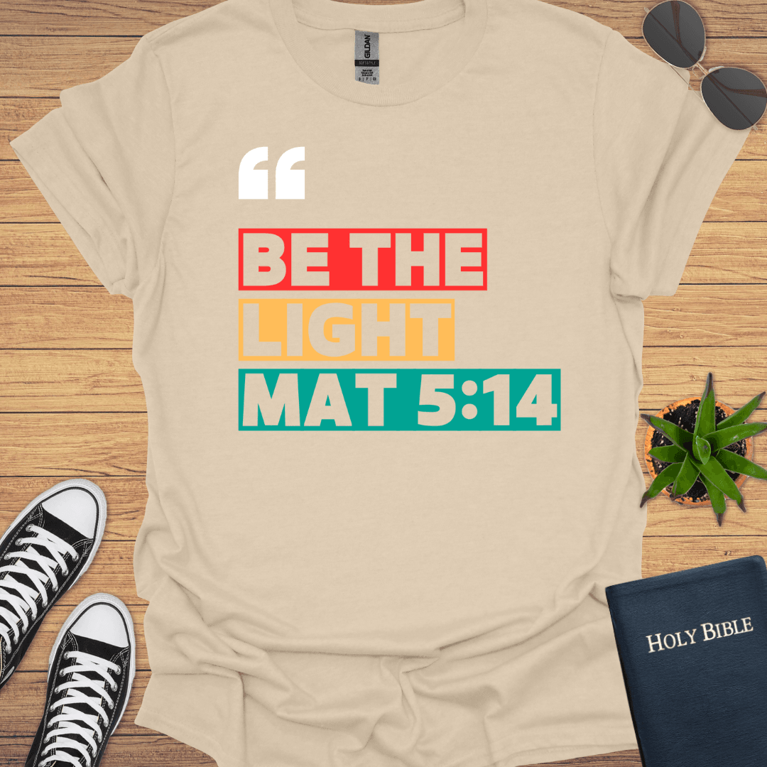 BE THE LIGHT T-Shirt - Christian Clothes