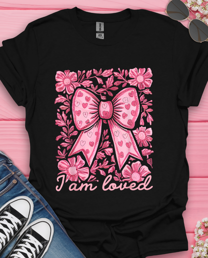 I am Loved T-Shirt