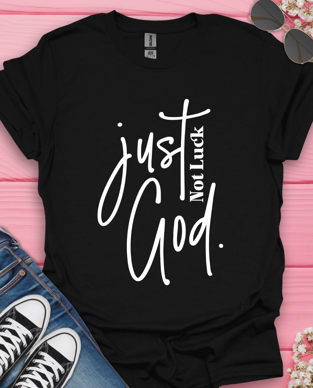 Not Luck Just God T-Shirt
