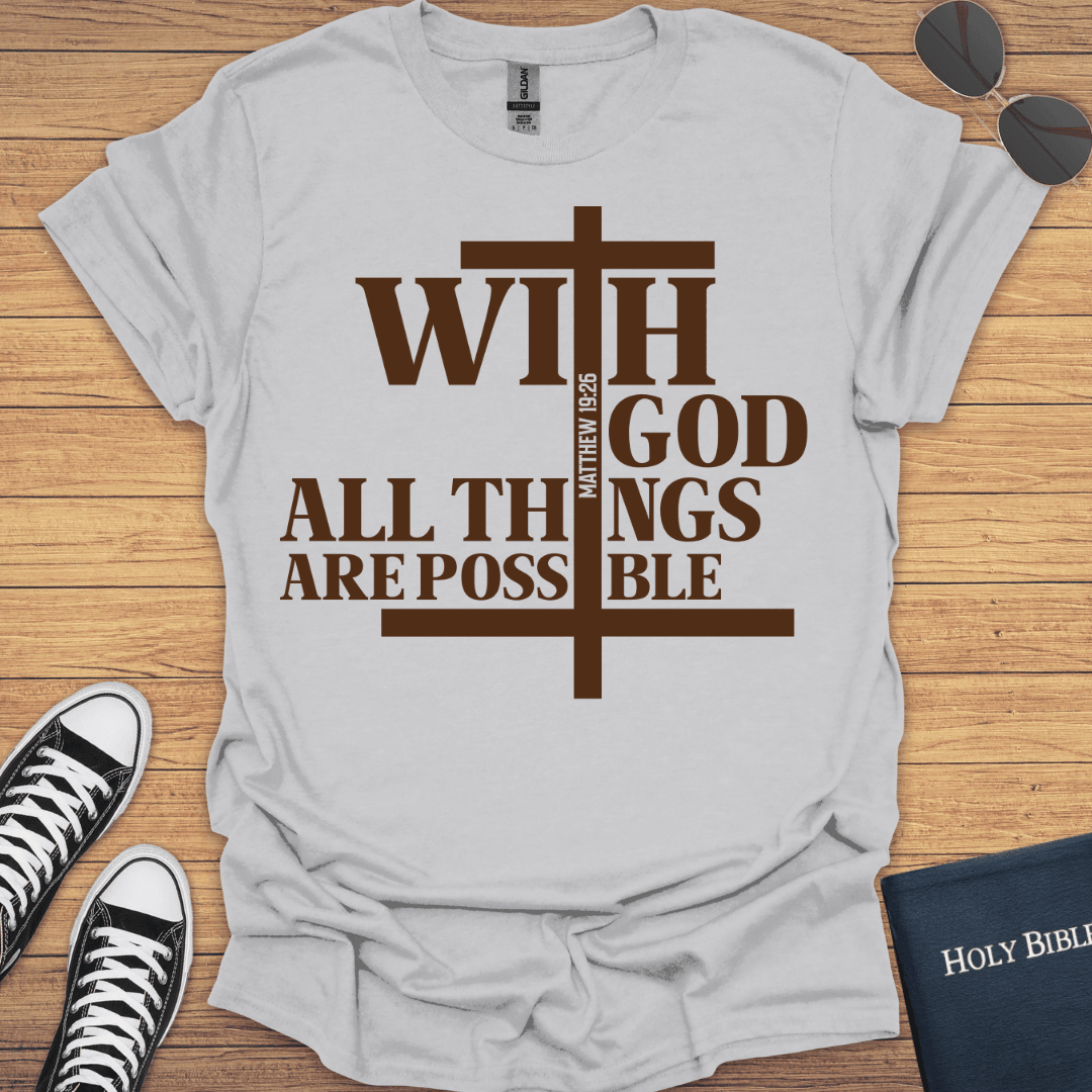 With God All Things Are Possible Matthew 19:26 T-Shirt - Christian Clothes