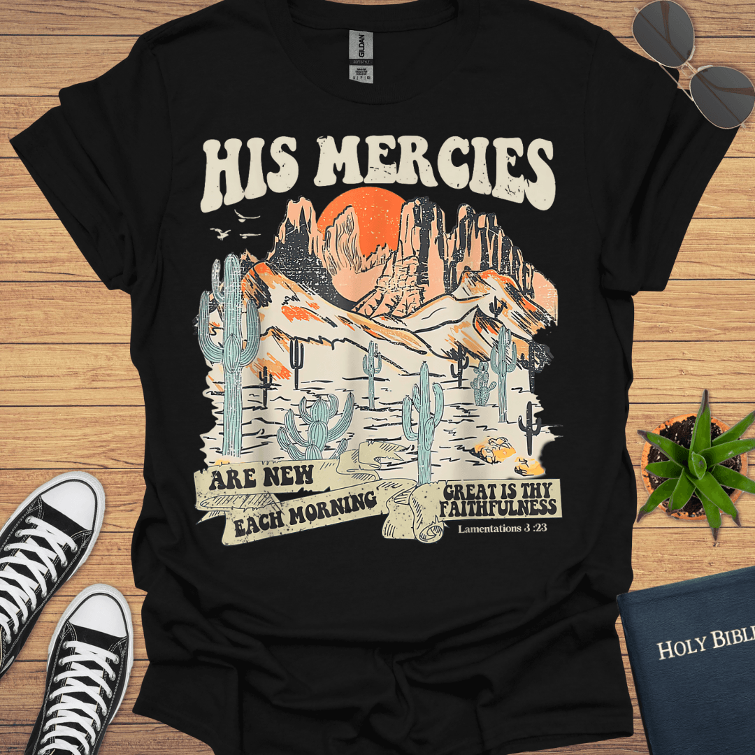His Mercies Are New Each Morning T-Shirt - Christian Clothes