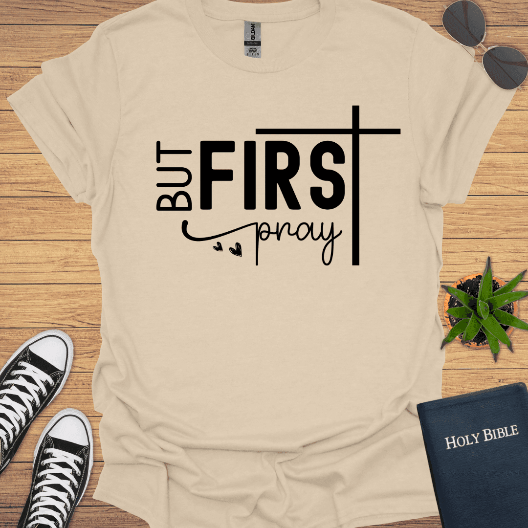 But First God T-Shirt - Christian Clothes