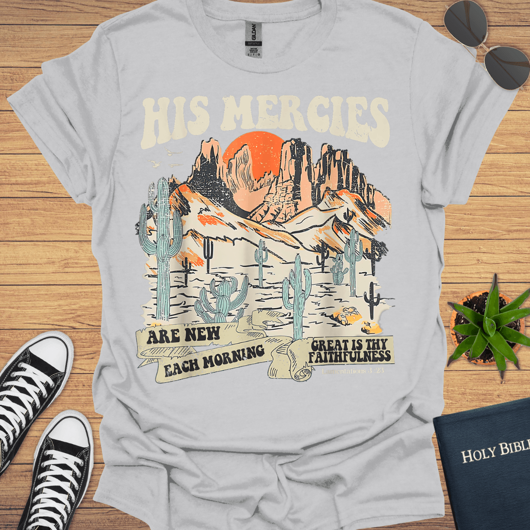 His Mercies Are New Each Morning T-Shirt - Christian Clothes