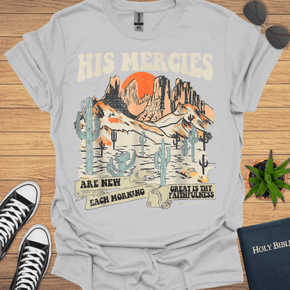 His Mercies Are New Each Morning T-Shirt - Christian Clothes