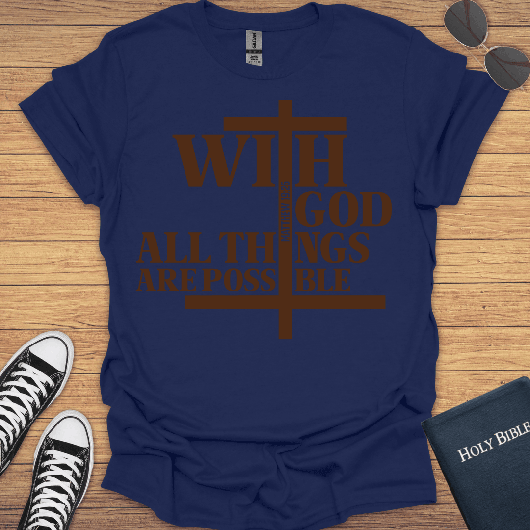 With God All Things Are Possible Matthew 19:26 T-Shirt - Christian Clothes