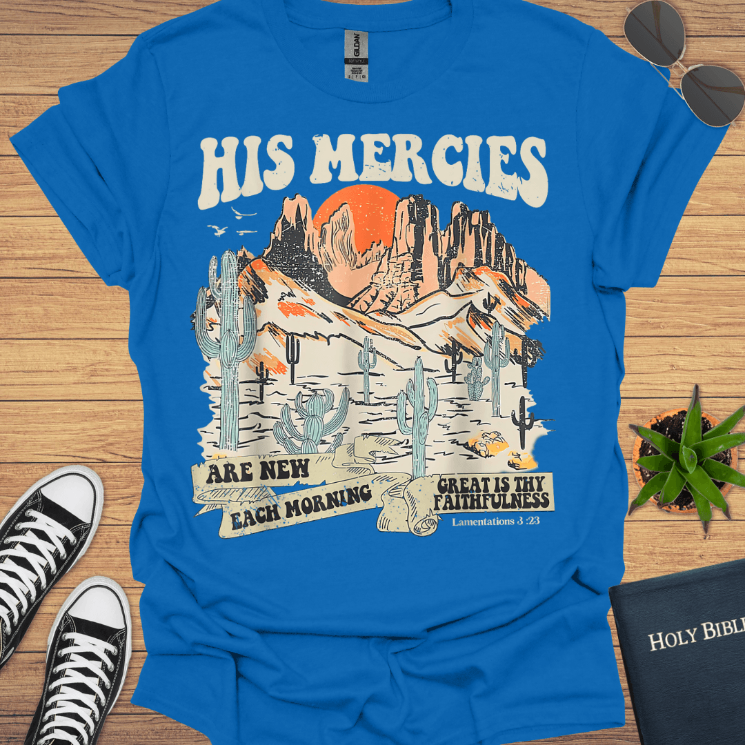 His Mercies Are New Each Morning T-Shirt - Christian Clothes