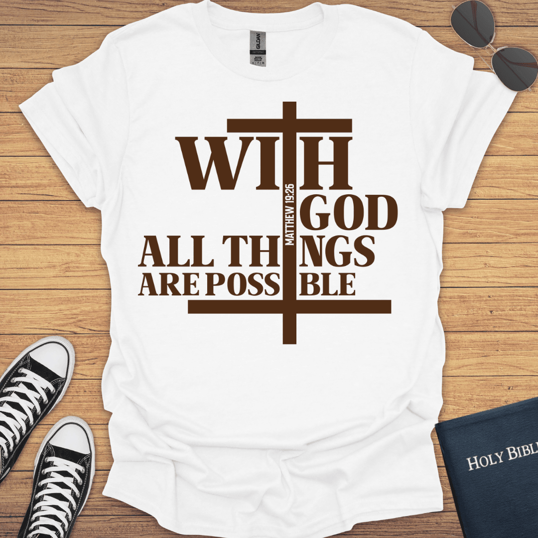 With God All Things Are Possible Matthew 19:26 T-Shirt - Christian Clothes