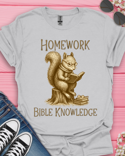 Homework Bible Knowledge T-Shirt