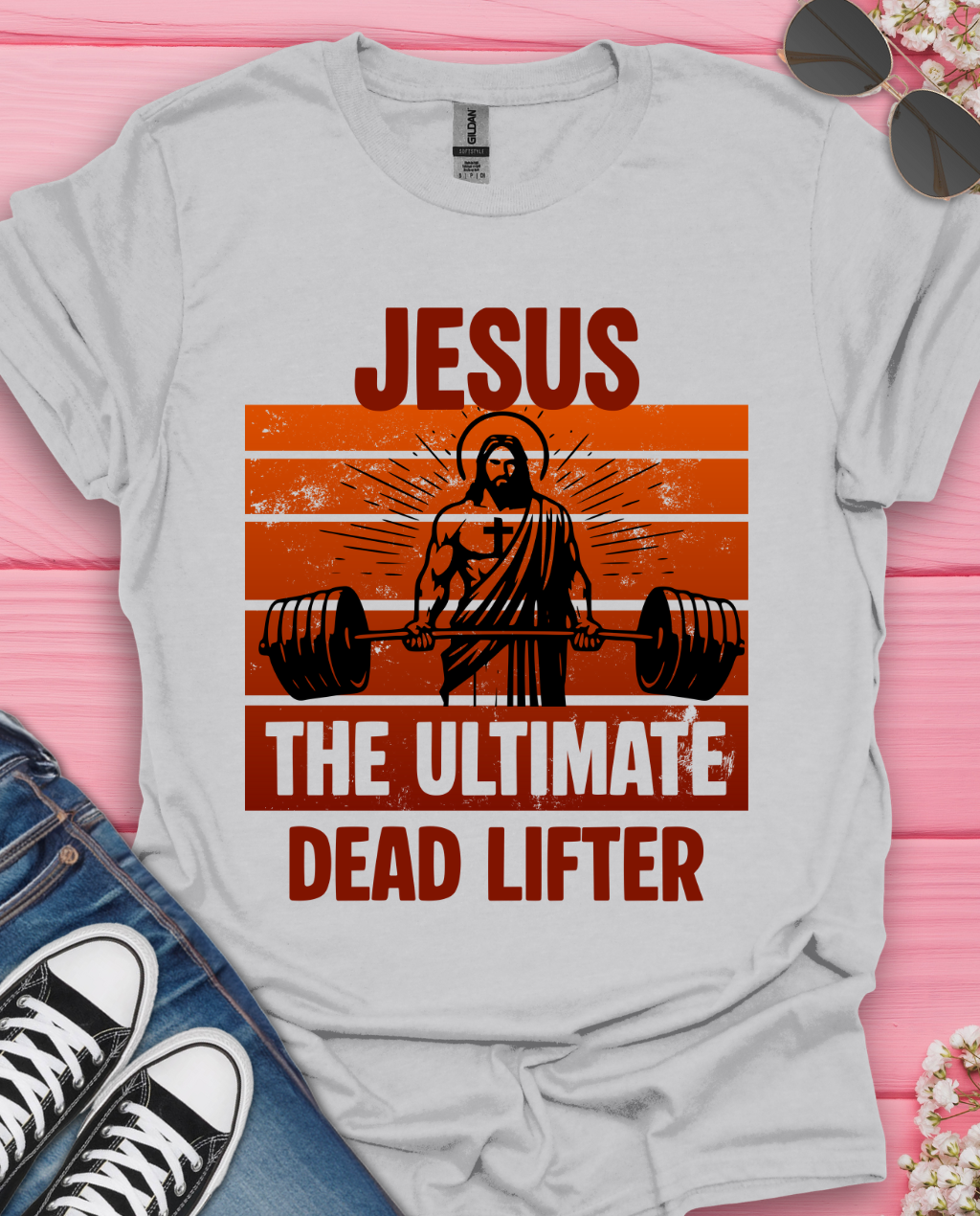 Jesus The Ultimate Deadlifter T-Shirt