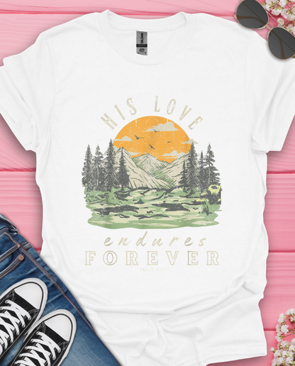His Love Endures T-Shirt