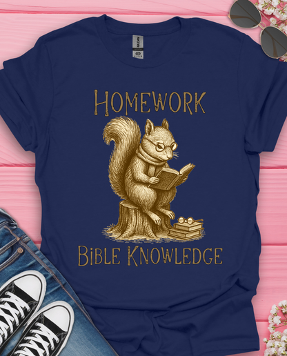 Homework Bible Knowledge T-Shirt