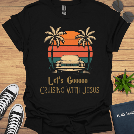 Let's Gooo Cruising With Jesus T-Shirt - Christian Clothes