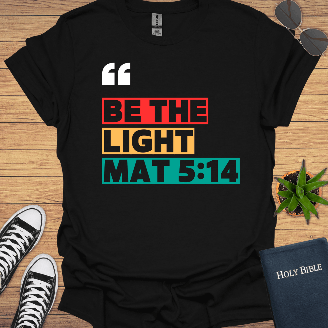 BE THE LIGHT T-Shirt - Christian Clothes