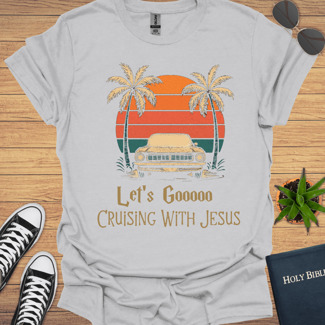 Let's Gooo Cruising With Jesus T-Shirt - Christian Clothes