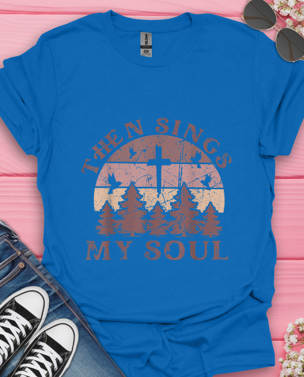 Then Sing  My Soul T-Shirt