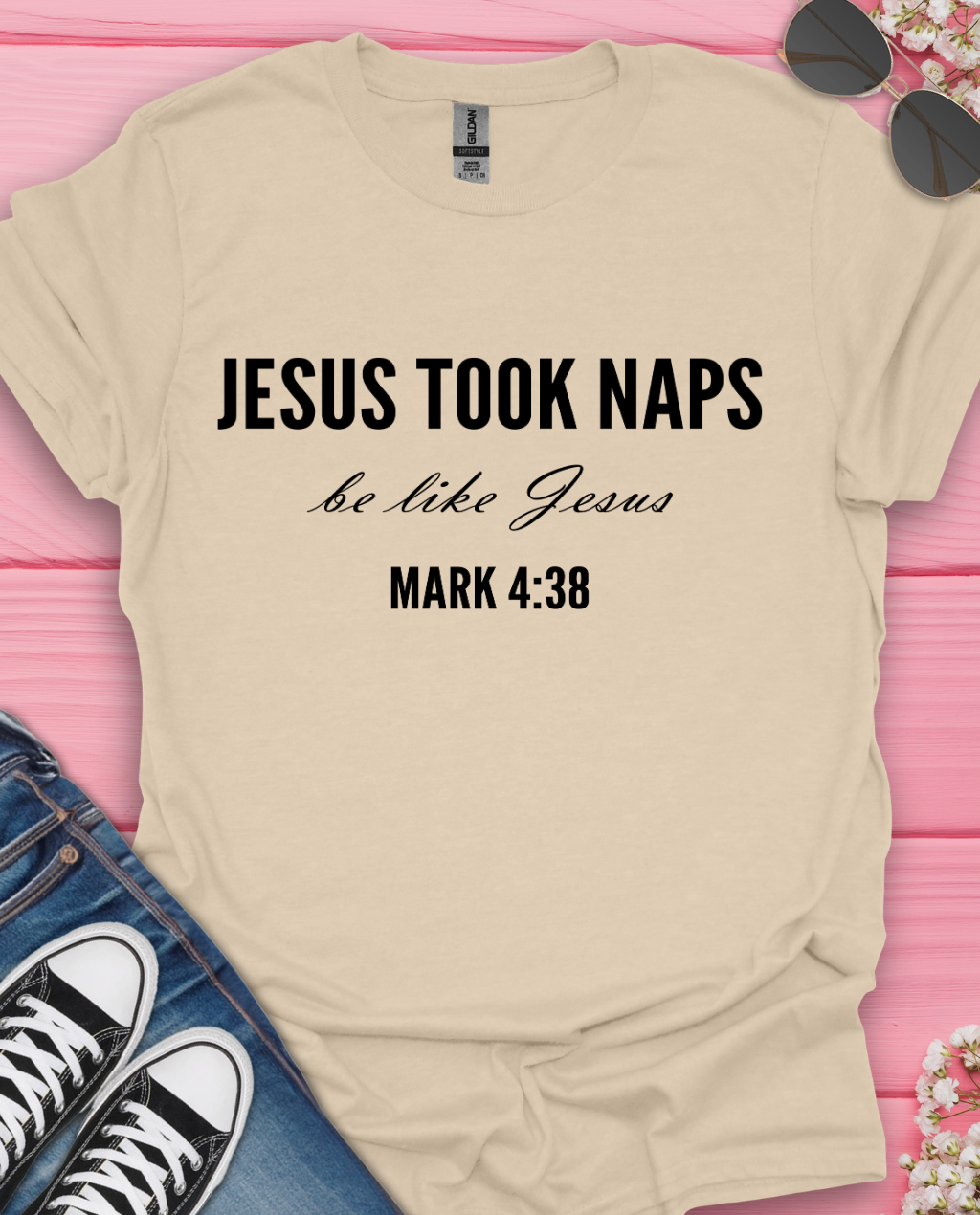 Jesus Took Naps T-Shirt