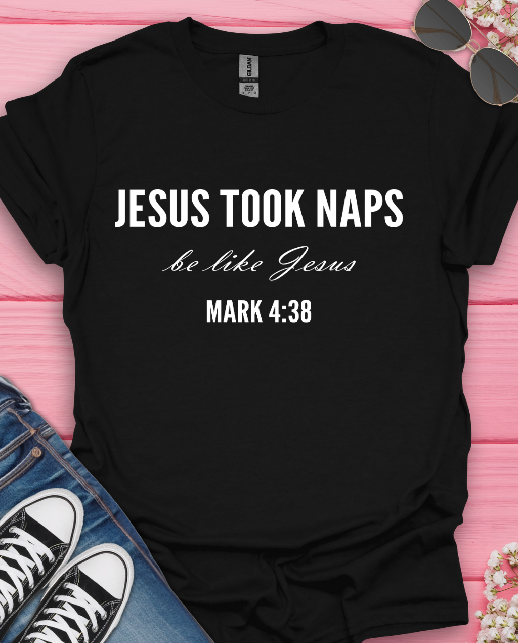 Jesus Took Naps T-Shirt