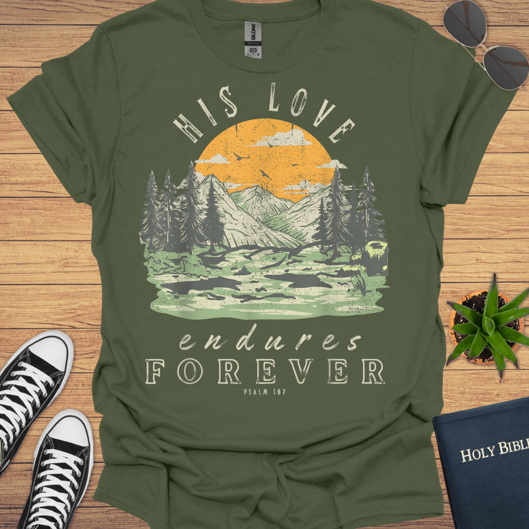 His Love Endures Forever T-Shirt - Christian Clothes