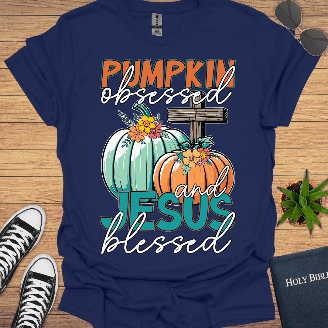Pumpking Obsessed And Jesus Blessed T-Shirt - Christian Clothes
