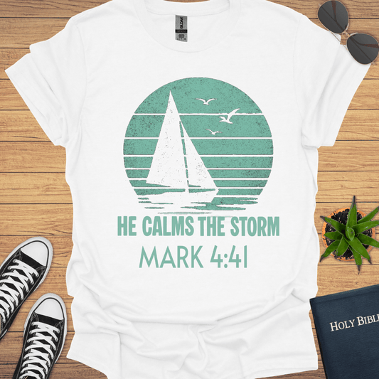 He calms the storm T-Shirt - Christian Clothes