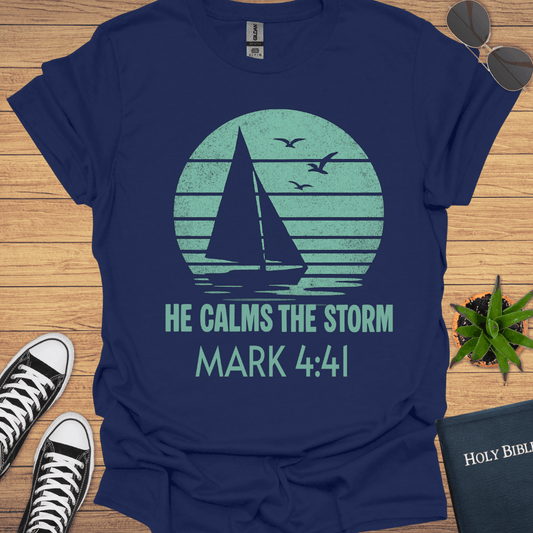 He calms the storm T-Shirt - Christian Clothes
