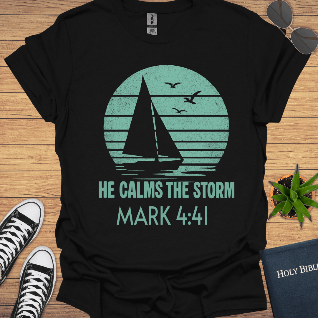 He calms the storm T-Shirt - Christian Clothes
