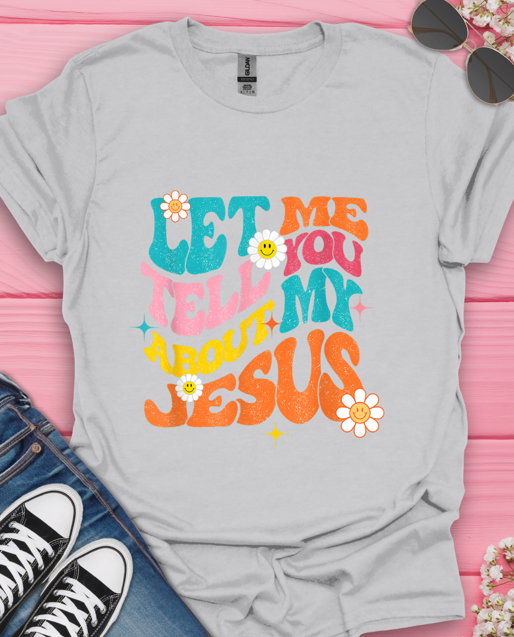 Let Me Tell You T-Shirt