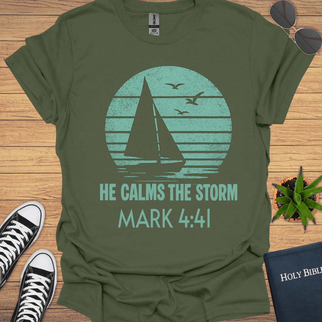 He calms the storm T-Shirt - Christian Clothes