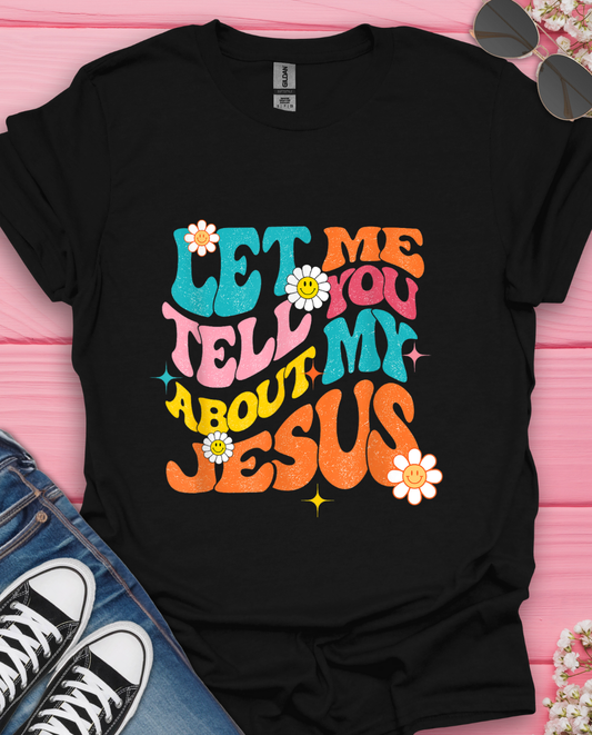 Let Me Tell You T-Shirt