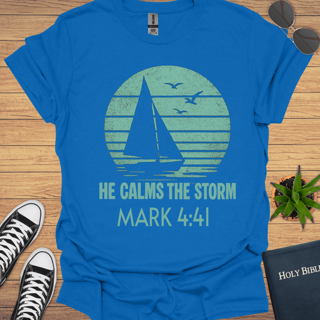 He calms the storm T-Shirt - Christian Clothes