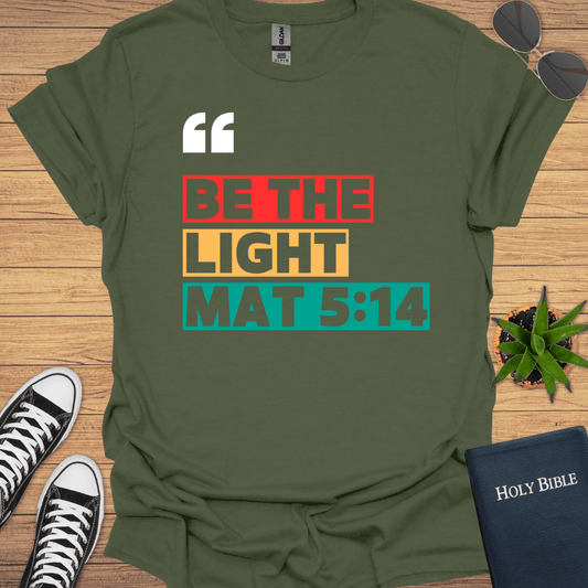BE THE LIGHT T-Shirt - Christian Clothes