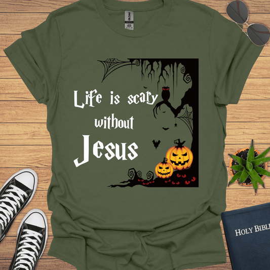 Life is Scary without Jesus T-Shirt - Christian Clothes