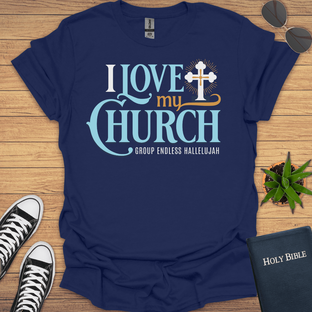 I Love My Church T-Shirt - Christian Clothes