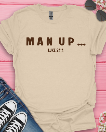 Man Up  T-Shirt