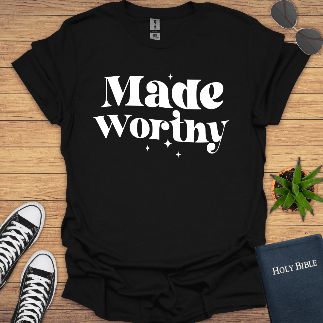 Made Worthy T-Shirt - Christian Clothes