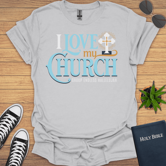 I Love My Church T-Shirt - Christian Clothes