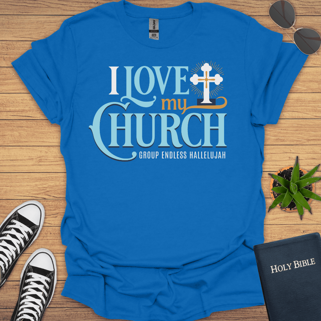 I Love My Church T-Shirt - Christian Clothes