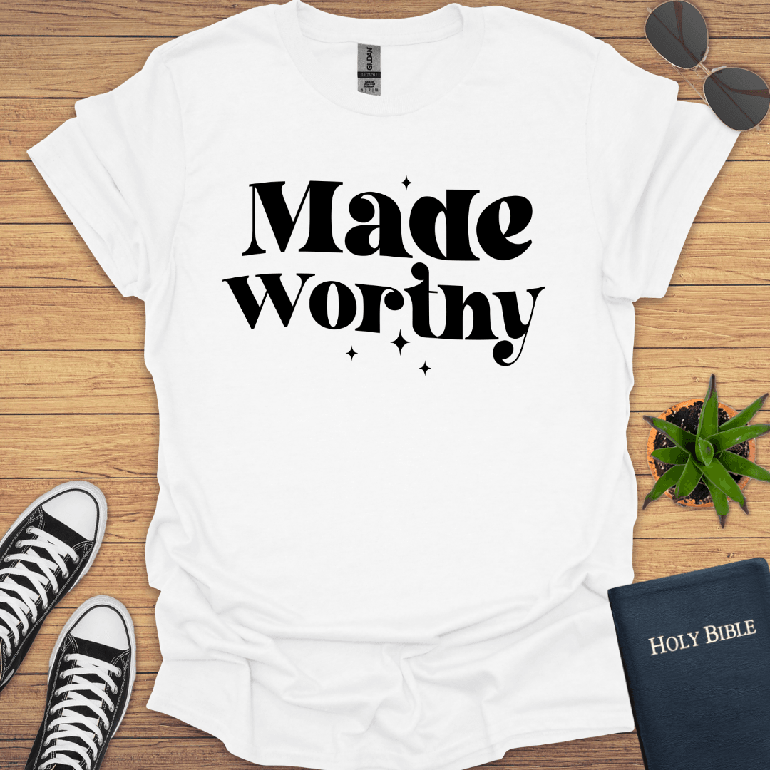 Made Worthy T-Shirt - Christian Clothes