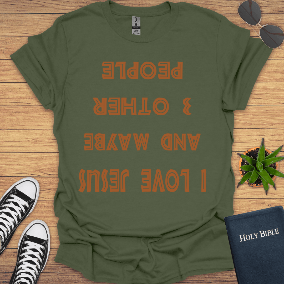 I Love Jesus And 3 Other People T-Shirt - Christian Clothes