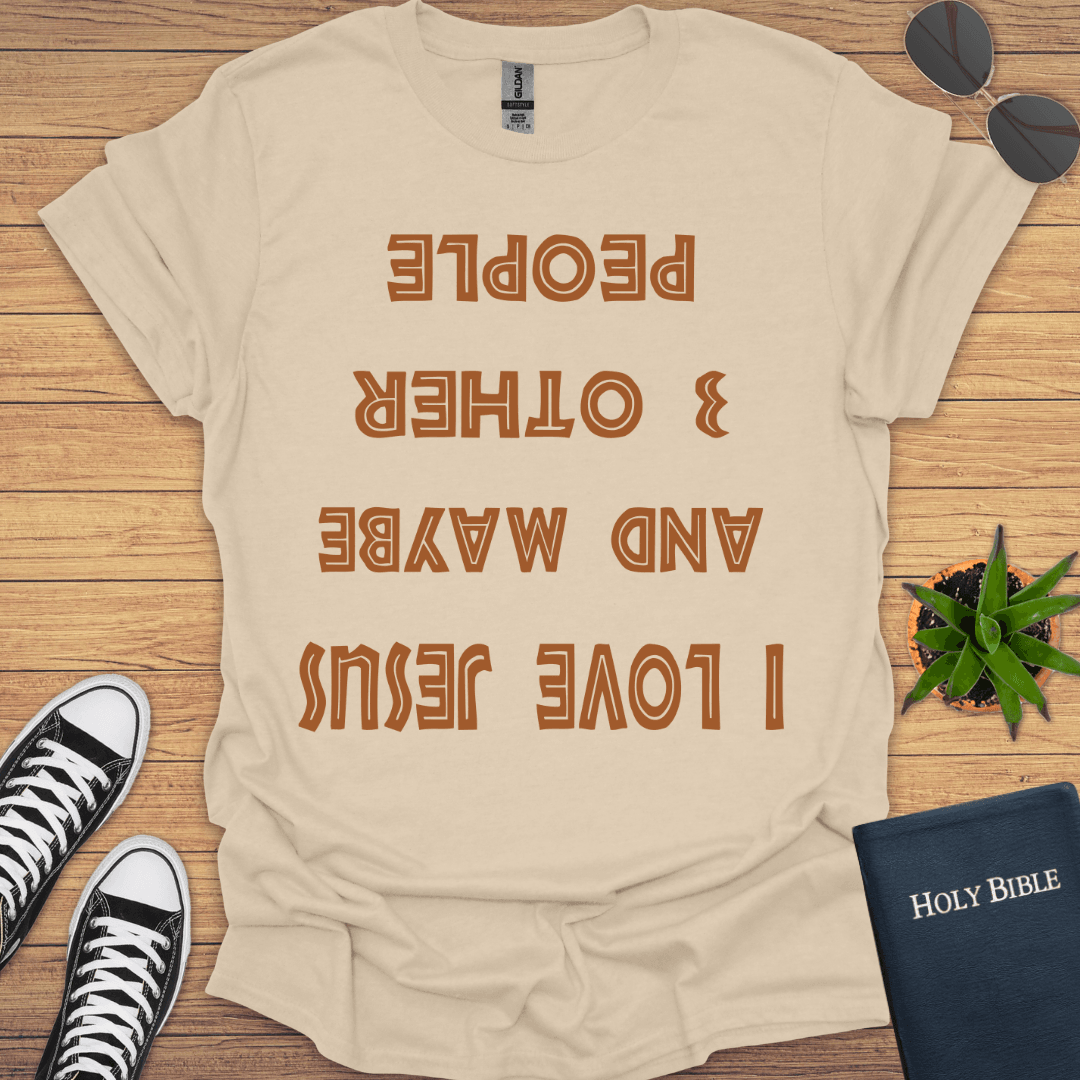 I Love Jesus And 3 Other People T-Shirt - Christian Clothes