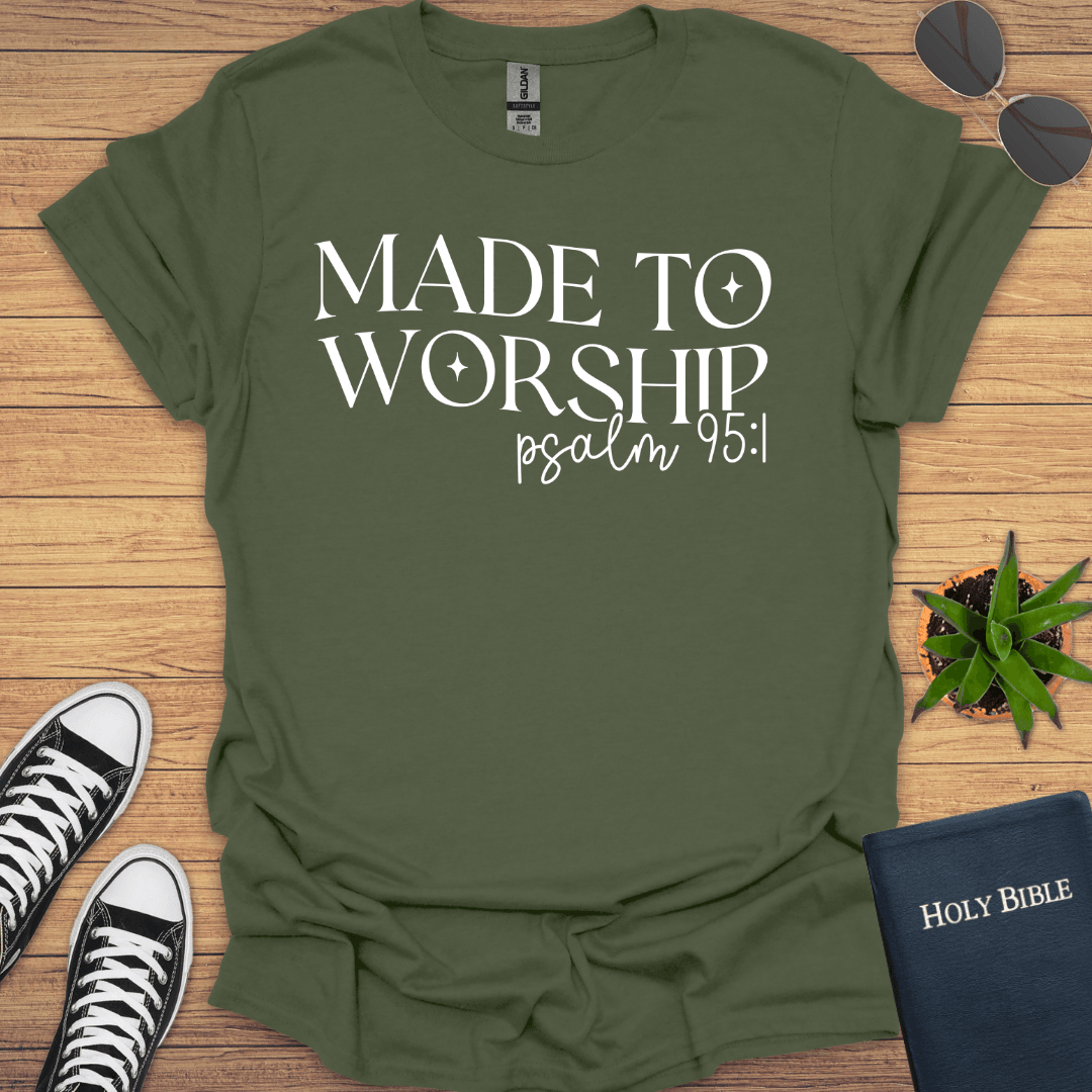 Made To Worship Psalm 95:1 T-Shirt - Christian Clothes
