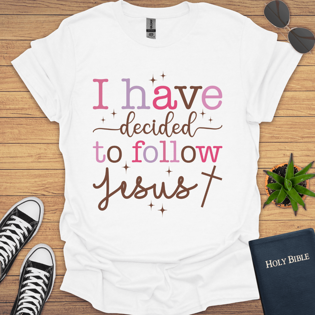 I have decided to follow Jesus T-Shirt - Christian Clothes