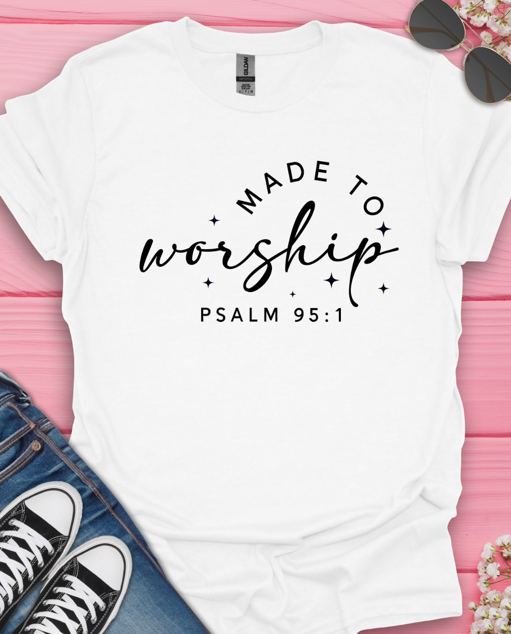 Made to Worship  T-Shirt