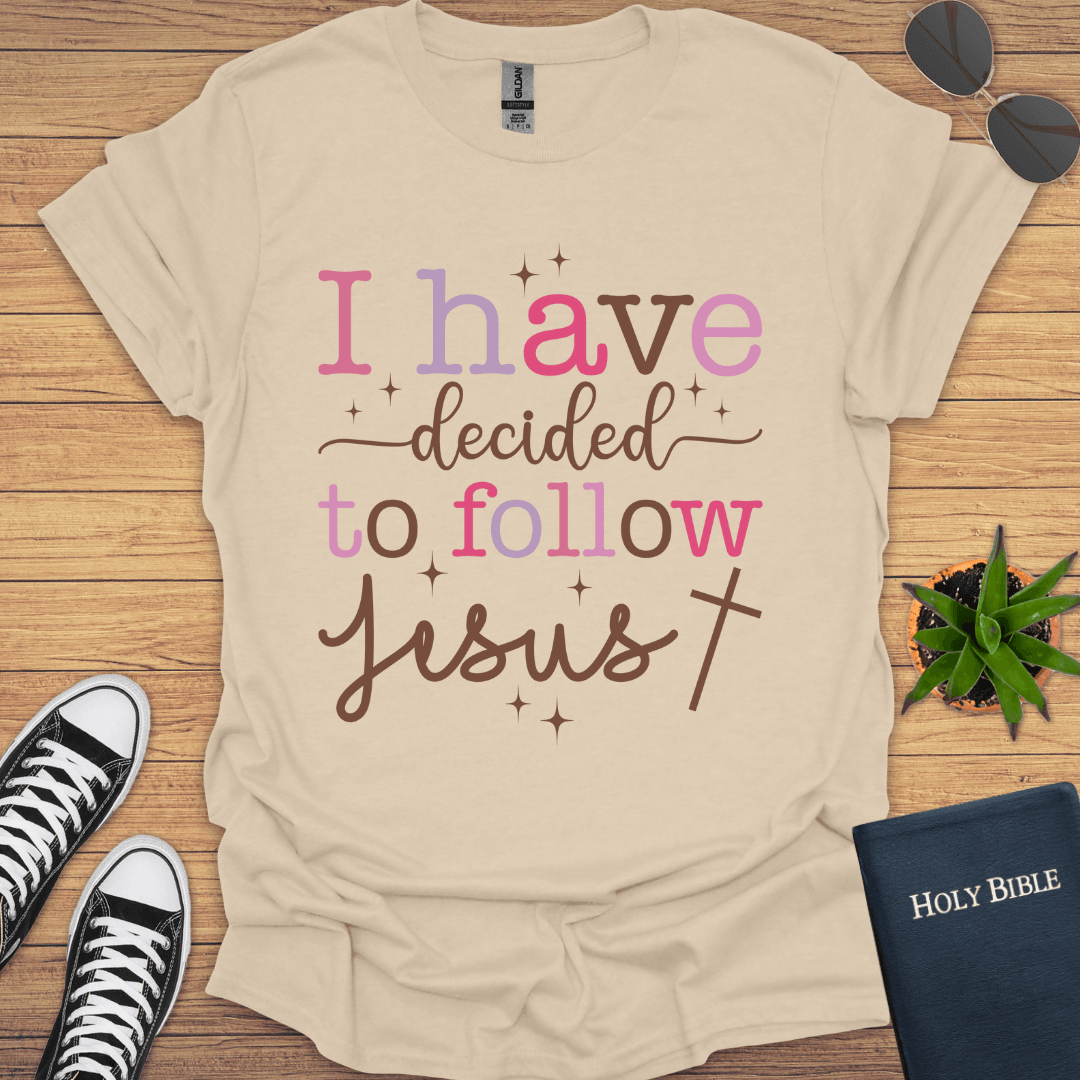 I have decided to follow Jesus T-Shirt - Christian Clothes